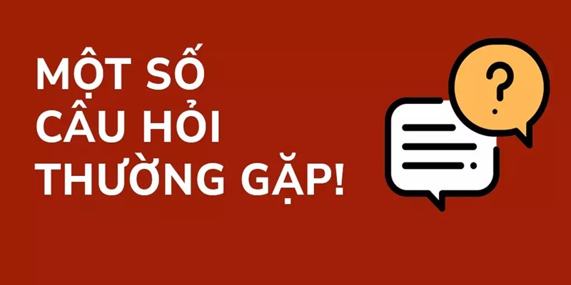 Câu hỏi thường gặp WINBET