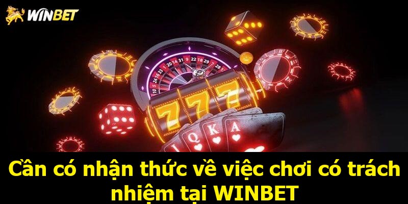 Chơi Có Trách Nhiệm WINBET