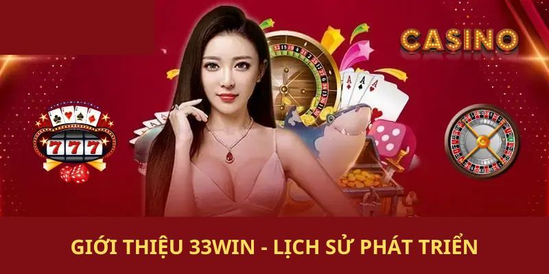 Hành trình chinh phục khách hàng của 33win